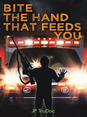 cover image of Bite the Hand That Feeds You
